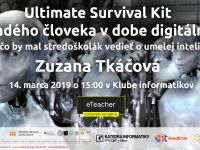 Workshop Ultimate Survival Kit mladého človeka v dobe digitálnej alebo čo by mal stredoškolák vedieť o umelej inteligencii